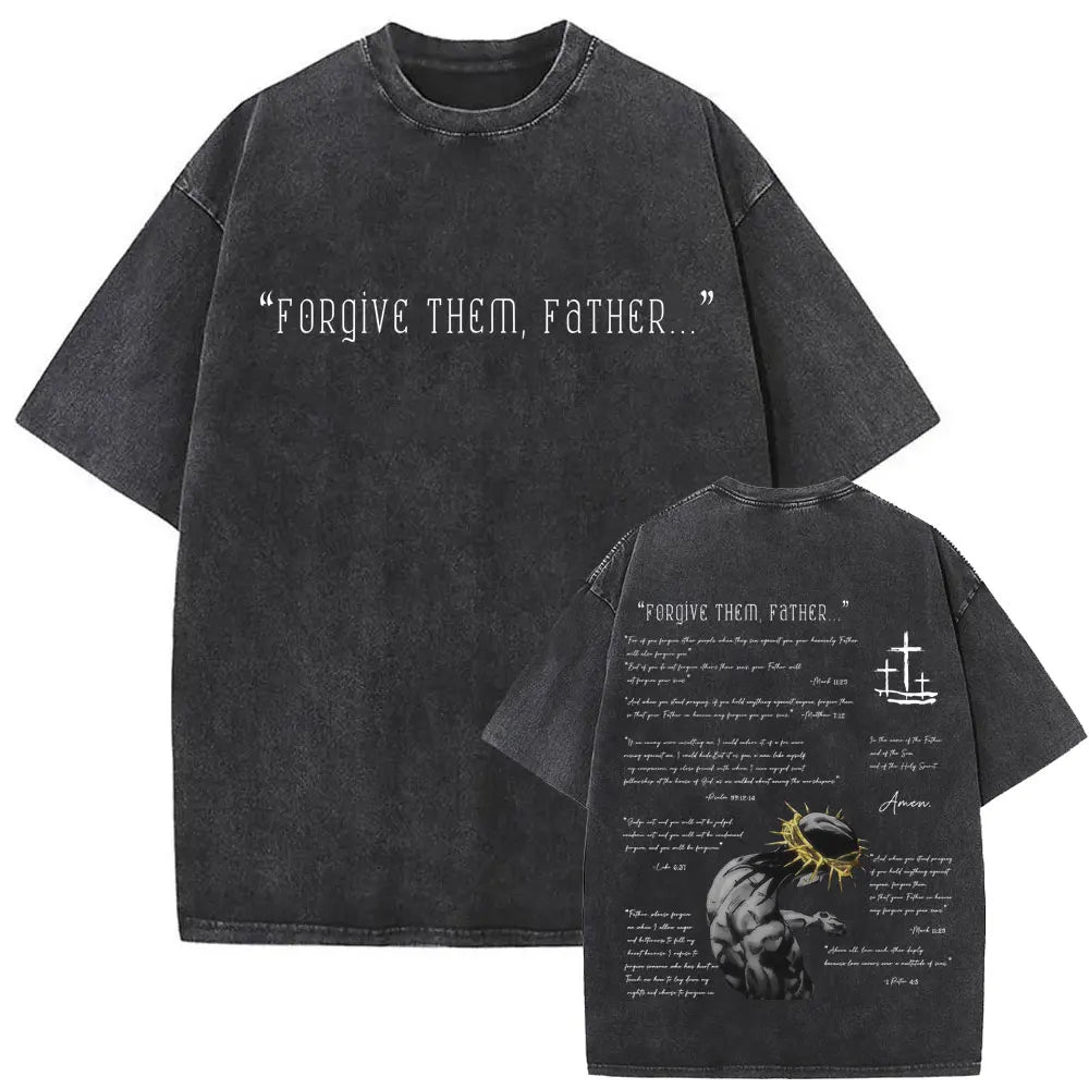 Christian Religious Jesus Forgive Them Father Vintage Washed T-shirt  Men Women Gothic Rock Oversized T Shirts Tops Streetwear